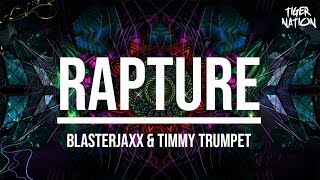 Blasterjaxx & Timmy Trumpet - Rapture