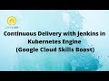 Continuous Delivery with Jenkins in Kubernetes Engine-[GSP051]