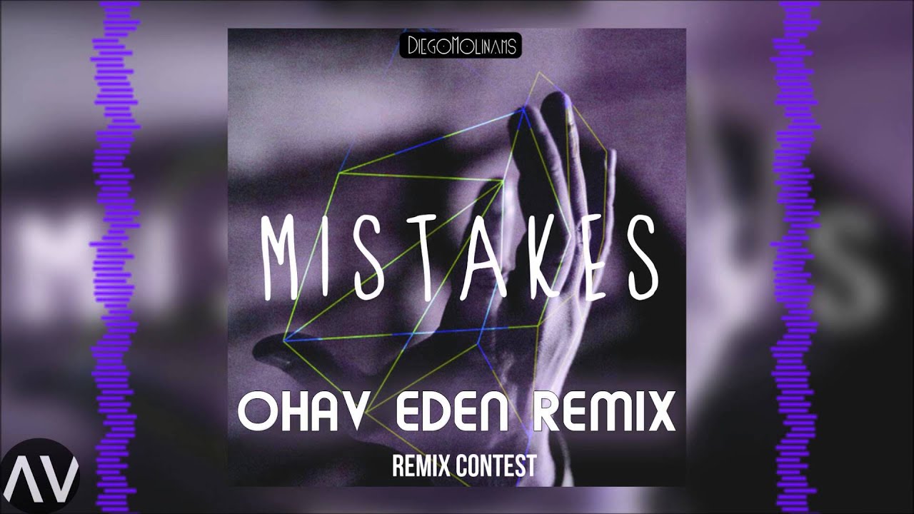 DiegoMolinams - Mistakes (Ohav Eden Remix)