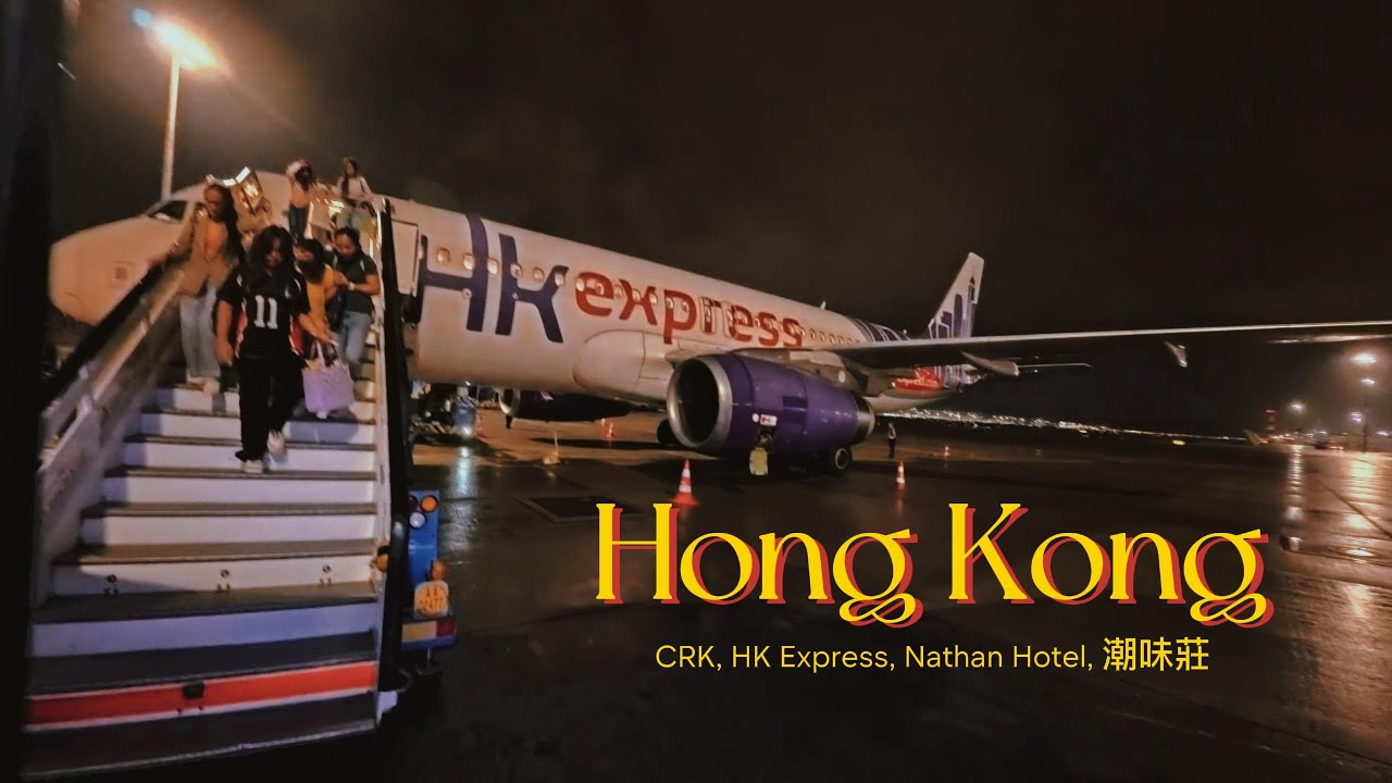 CRK, HK Express, Nathan Hotel, 潮味莊 - Hong Kong trip