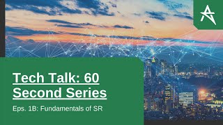 Tech Talk: 60 Second Series Ep. 1B Fundamentals of Segment Routing
