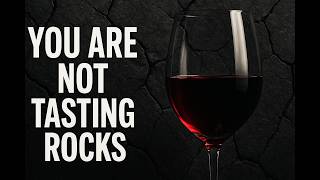You’re Not Tasting Rocks (Here’s What Minerality Really Is)