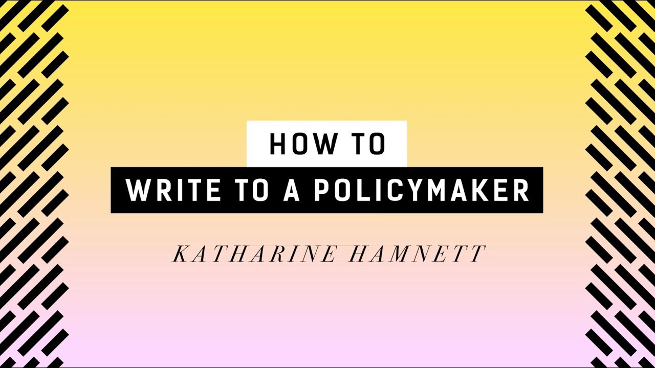 How To Write a Postcard to a Policymaker | Katharine Hamnett