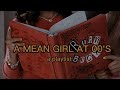 you're a mean girl at 00's (a playlist)