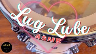 Lug Lube ASMR - Love your drums!