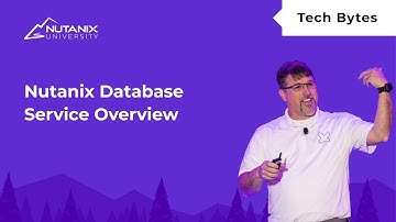 Nutanix Database Service Feature Overview | Tech Bytes