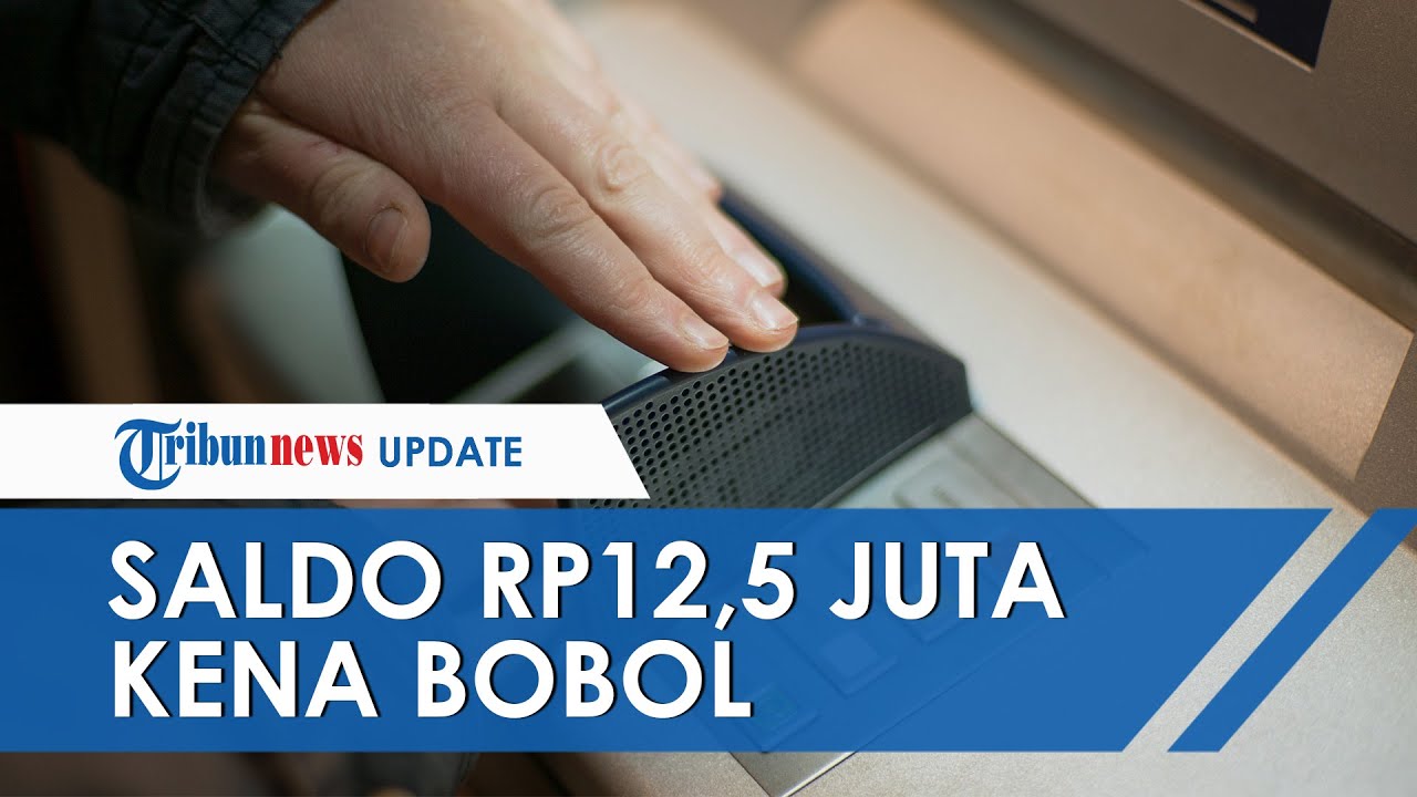 Sejumlah Nasabah Diduga Jadi Korban Pembobolan Rekening, Ada 5 Kali Riwayat Penarikan Misterius