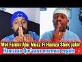 Abu Muaz Fi Hamza Shek Jabir Mormiin Hudha Wol Qaban