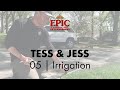 Epic landscape productions  tess  jess  05  irrigation