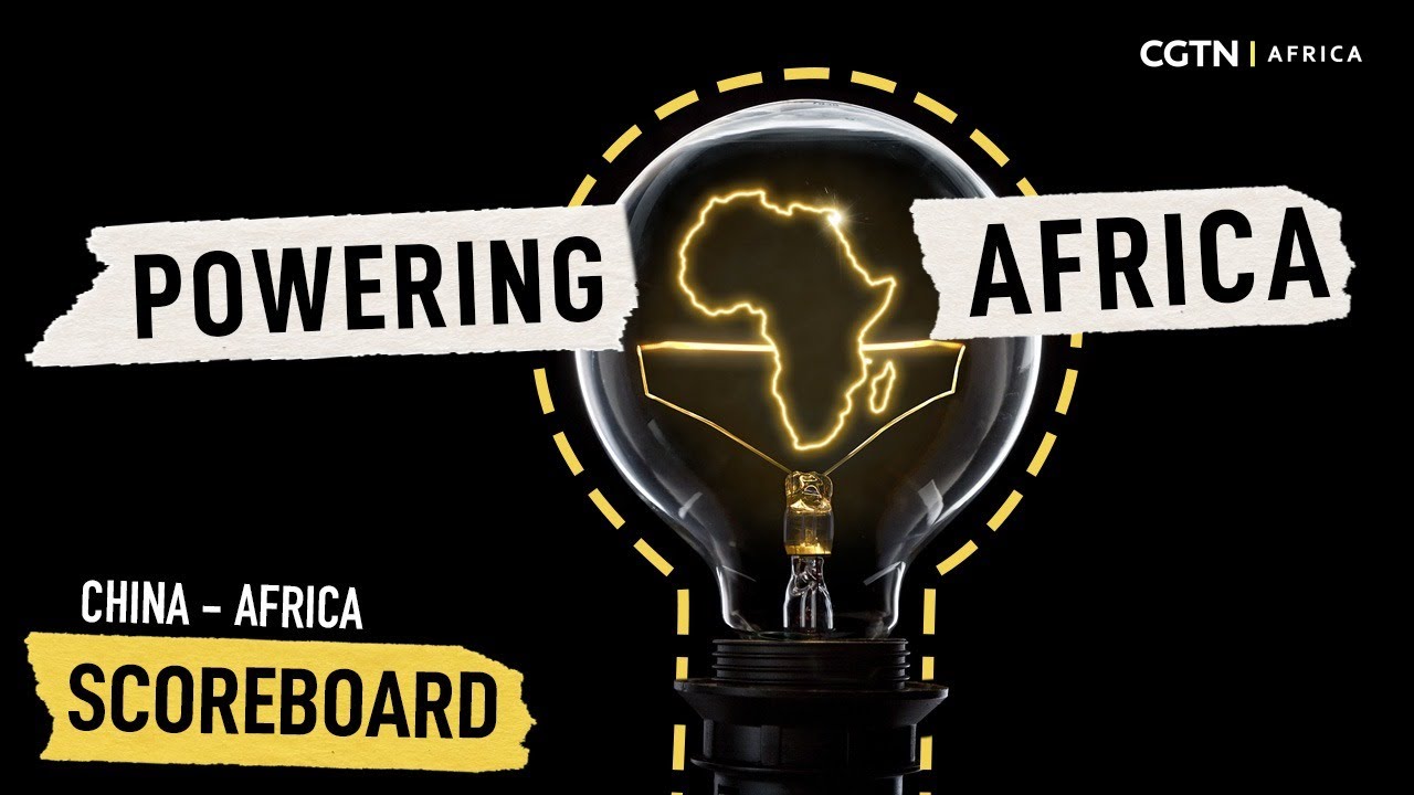 #Scoreboard: Why has Africa turned to China to drive its energy ambitions?