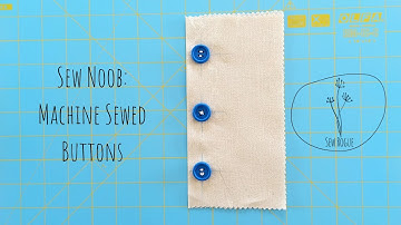 Machine Sewed Buttons (with/without shank + easy to secure) | Sewing Tutorial | Sew Noob | Sew Rogue