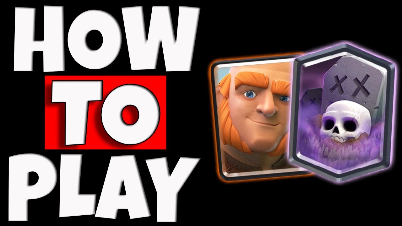 How to Play Giant Graveyard in Clash Royale