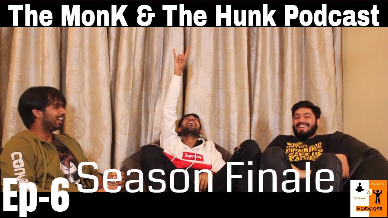 The Monk & The Hunk Podcast- Episode 6 (Season 1 Finale)