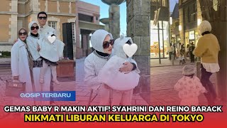 Download Lagu GEMAS Baby R Makin Aktif! Syahrini dan Reino Barack Nikmati Liburan Keluarga di Tokyo Jepang MP3