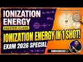 Ionization Energy in One Shot: Trends & Exceptions | Exam 2026 Special ⚡