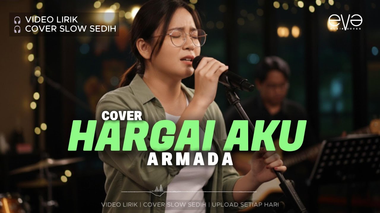HARGAI AKU - ARMADA | VIDEO LIRIK | COVER SLOW SEDIH