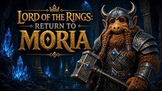 Lord of the Rings Return to Moria (Part 6)