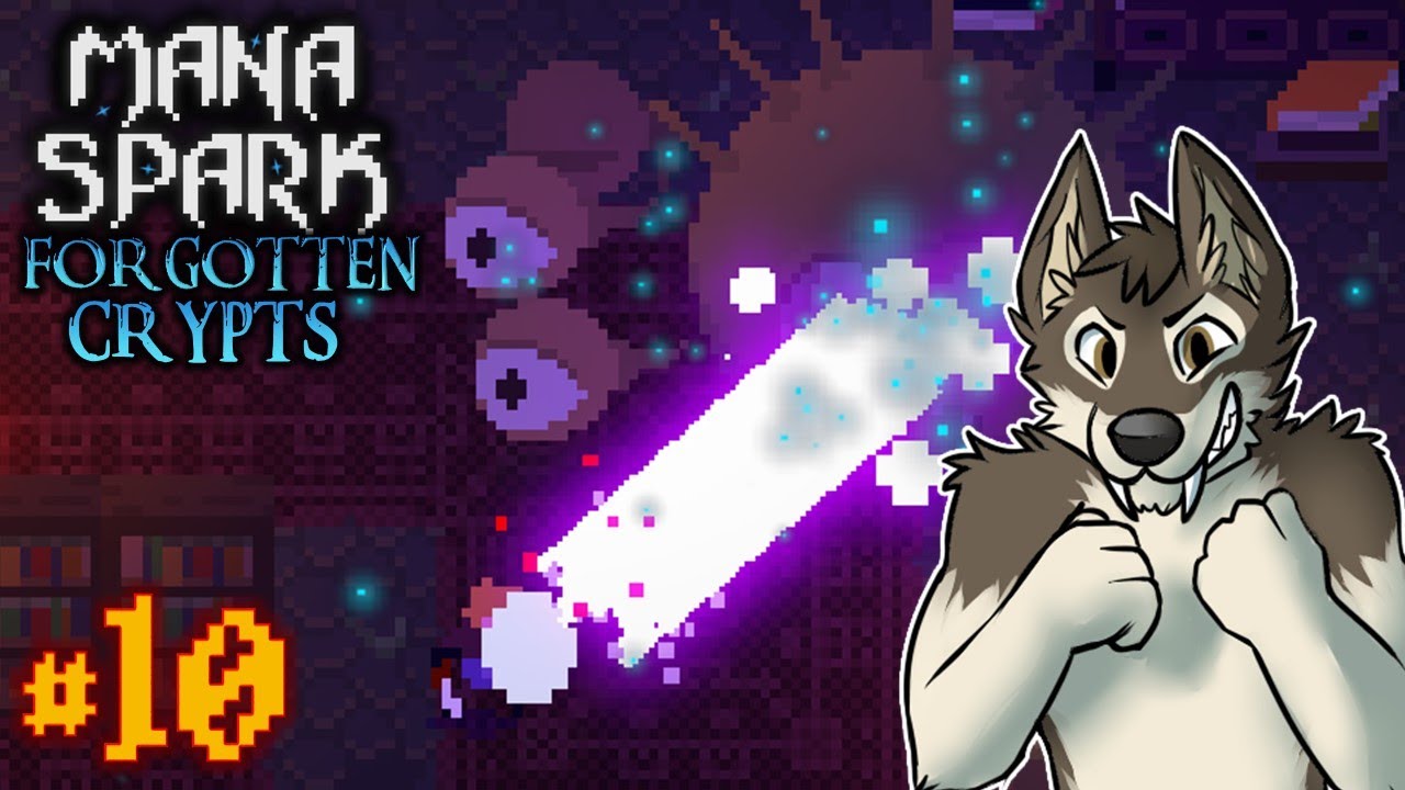 STEEL REFLEXES || MANA SPARK Let's Play Part 10 (Semi-Blind) || FORGOTTEN CRYPTS UPDATE