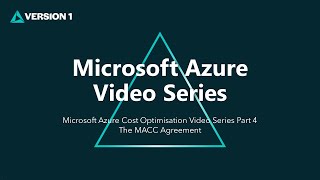 Microsoft Azure Cost Optimisation Video Series Part 4 - The MACC Agreement