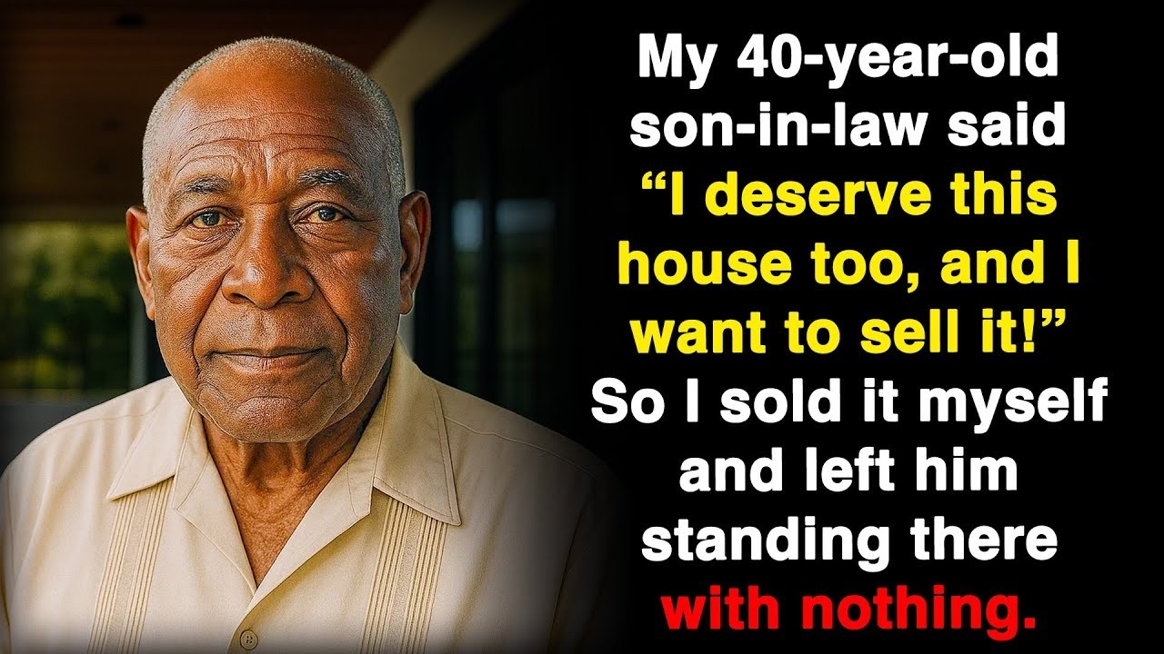 My son-in-law said, “Half this house is mine, I want it sold!” I smiled and sold the whole thing.