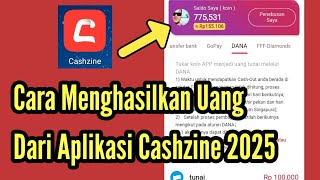 Cara menghasilkan Uang Dari Aplikasi Cashzine 2025