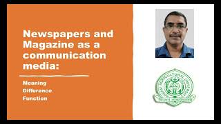 Newspaper and Magazines as communication media, meanings, differences and functions