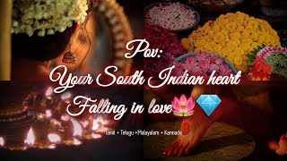 Pov Your South Indian Heart Is Falling In Love Tamiltelugumalayalamkannada Playlist
