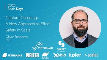 Oliver Bračevac: Capture Checking - A New Approach to Effect Safety in Scala [Scala Days 2025]