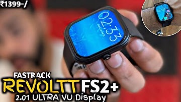Fastrack Revoltt FS2+ smartwatch unboxing & Review⚡️2.01 inches UV Display with Bluetooth Calling