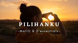 MALIQ & D'Essentials - PILIHANKU || LIRIK