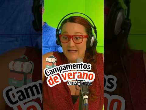 Campamentos de Verano: ya no son lo que eran | Monólogo Eva y Qué