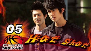 🔥'𝙃𝙤𝙩 𝙎𝙝𝙤𝙩'🏀EP05 [SUB]｜Jerry Yan,Show Lo,Wu Chun,Coco Chiang,George Hu,Tracy Chou｜GTV DRAMA English