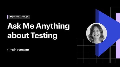 Ask Me Anything about Testing