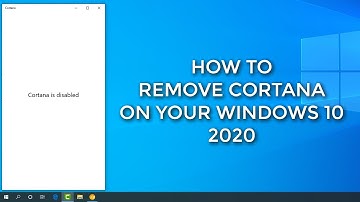 How to Remove Cortana on Windows 10 - Guide 2020