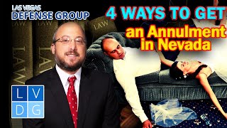 4 ways to get an annulment in Nevada - Nevada Family Law Attorneys