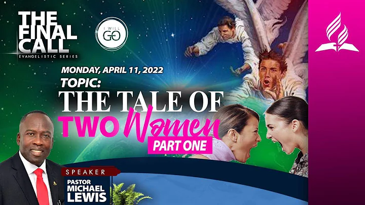 The Final Call Evangelistic Series with Pastor Michael Lewis | Day 8  | April 11, 2022