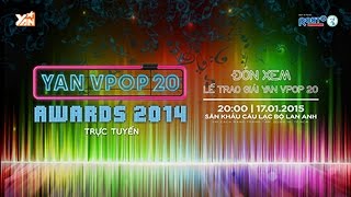 YAN Vpop 20 Awards 2014 17/01/2015