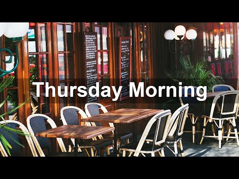 Thursday Morning Jazz - Sweet Morning Jazz and Bossa Nova Music