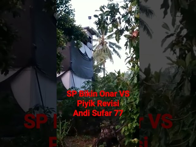 SP Bikin Onar VS Piyik Revisi by Andi Sufar 77 class=
