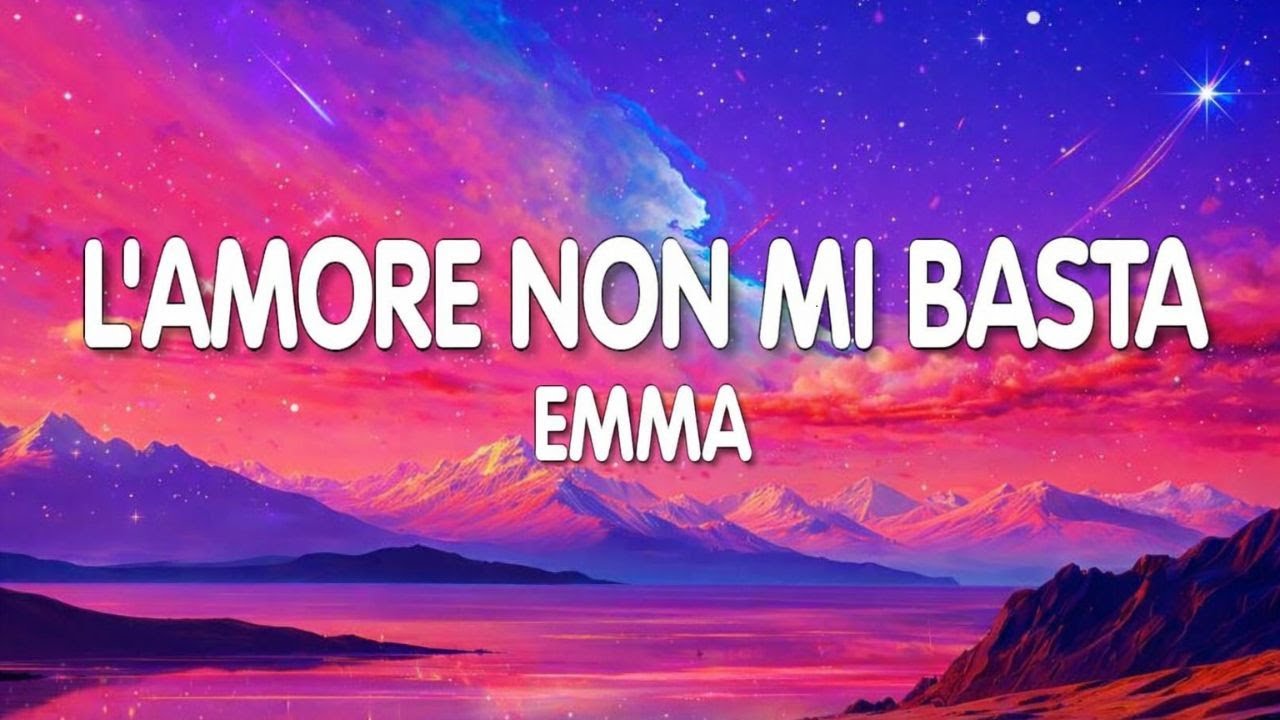 Emma - L'Amore Non Mi Basta (Testo / Lyrics)