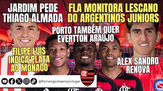 JARDIM PEDE ALMADA | LESCANO MONITORADO | PORTO POR EVERTTON ARAÚJO | PLATA NO MÔNACO? | ALEX SANDRO