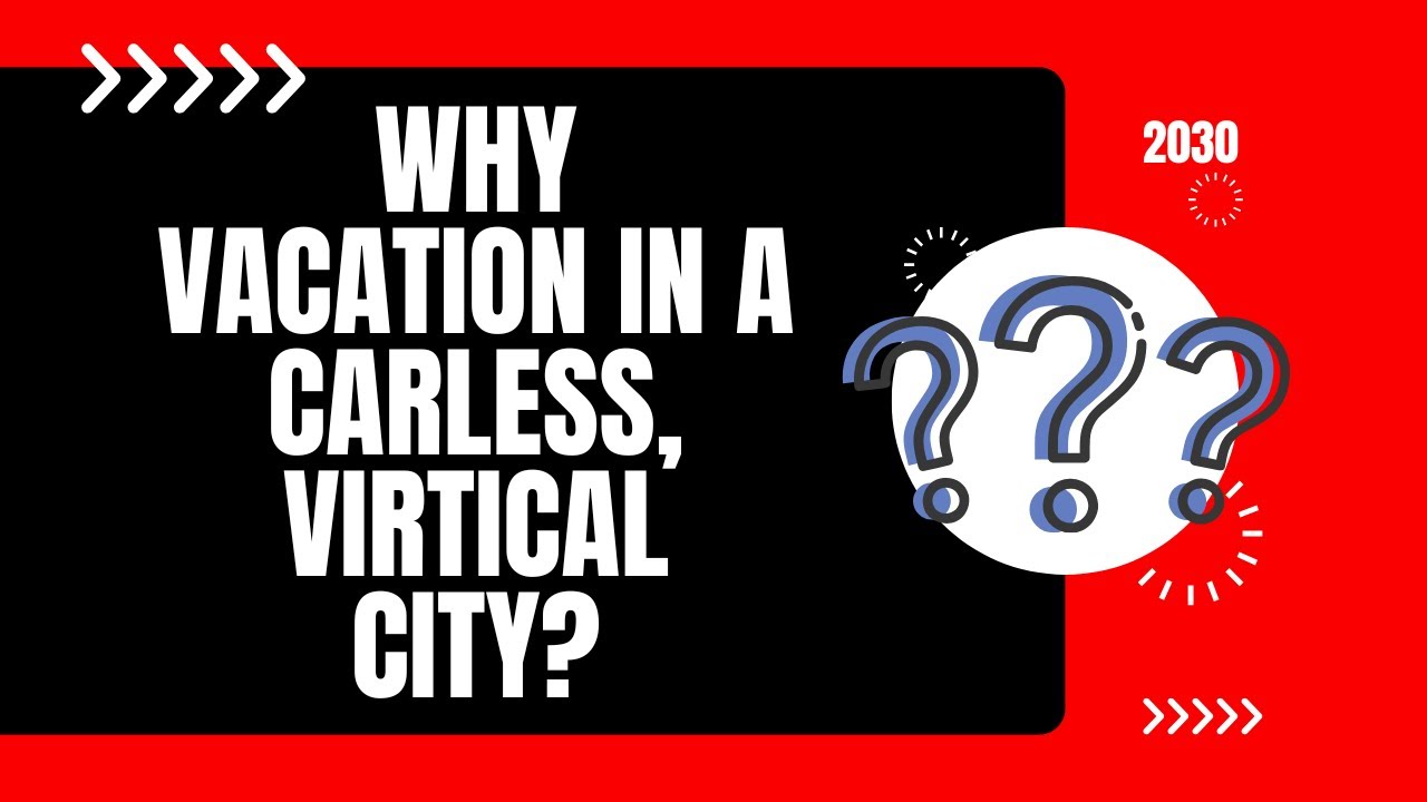 VERTICAL Cities of the FUTURE Could Change Everything!