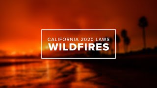 California's 2020 wildfire laws explained