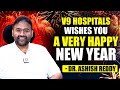 Dr ashish reddy from v9 hospitals wishing you a very happy new year 2024  v9 hospitals  andro 9