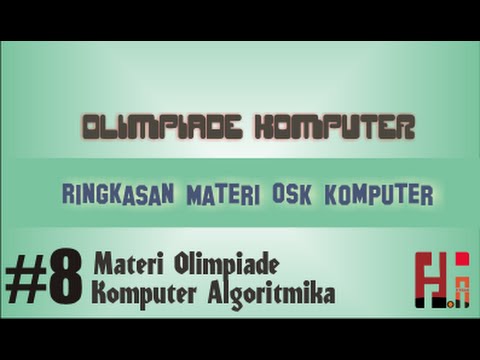 Ringkasan Materi OSK Komputer Algoritmika - 8 Materi OSK Komputer Programming