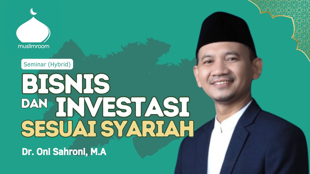 Bisnis dan Investasi Secara Syariah bersama Dr. Oni Sahroni, M.A - YouTube
