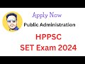 Apply for HP SET. HPPSC. How to Prepare for Public Administration.