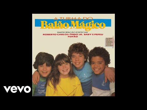 A Turma Do Balão Mágico - É Tão Lindo (It's no Easy) (Pseudo Video) ft. Roberto Carlos