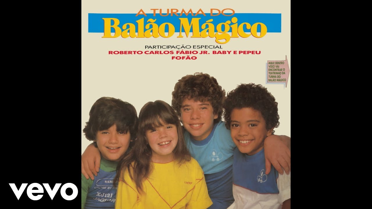 A Turma Do Balão Mágico - É Tão Lindo (It's no Easy) (Pseudo Video) ft. Roberto Carlos