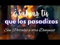 ¿Sabías tú que los pasadizos Son Portales a otra Dimensión?